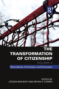 The Transformation of Citizenship, Volume 2 (Boundaries of Inclusion and Exclusion) - 9780367877668 by Jürgen Mackert, Bryan Turner, 9780367877668