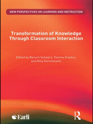 Transformation of Knowledge through Classroom Interaction - 9780415492256 by Baruch Schwarz, Tommy Dreyfus, Rina Hershkowitz, 9780415492256
