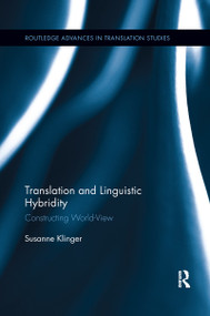 Translation and Linguistic Hybridity (Constructing World-View) - 9780367599935 by Susanne Klinger, 9780367599935