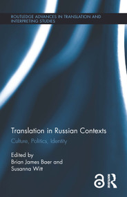 Translation in Russian Contexts (Culture, Politics, Identity) - 9780367365660 by Brian James Baer, Susanna Witt, 9780367365660
