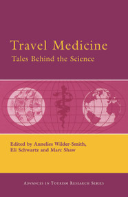 Travel Medicine: Tales Behind the Science - 9780080453590 by Annelies Wilder-Smith, Marc Shaw, Eli Schwartz, 9780080453590