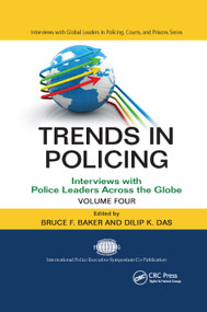 Trends in Policing (Interviews with Police Leaders Across the Globe, Volume Four) - 9780367866723 by Bruce F. Baker, Dilip K. Das, 9780367866723