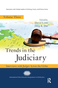 Trends in the Judiciary (Interviews with Judges Across the Globe, Volume Three) by David Lowe, Dilip K. Das, 9780367872519