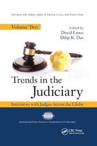 Trends in the Judiciary (Interviews with Judges Across the Globe, Volume Two) - 9780367869014 by David Lowe, Dilip K. Das, 9780367869014
