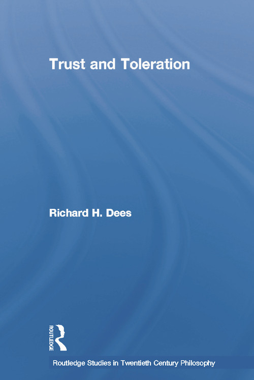 Trust and Toleration - 9780415758789 by Richard H. Dees, 9780415758789