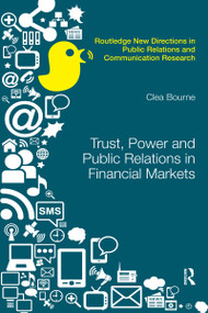 Trust, Power and Public Relations in Financial Markets - 9780367340728 by Clea Bourne, 9780367340728