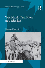 Tuk Music Tradition in Barbados - 9780367599430 by Sharon Meredith, 9780367599430
