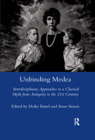 Unbinding Medea - 9780367603618 by Heike Bartel, 9780367603618