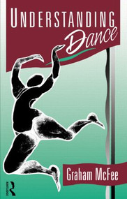 Understanding Dance - 9780415078108 by Graham McFee, 9780415078108