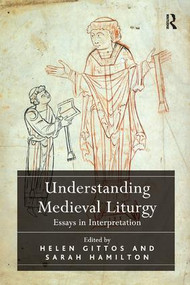 Understanding Medieval Liturgy (Essays in Interpretation) - 9780367135799 by Helen Gittos, Sarah Hamilton, 9780367135799
