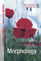 Understanding Morphology by Martin Haspelmath, Andrea Sims, 9780340950012