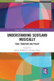 Understanding Scotland Musically (Folk, Tradition and Policy) - 9780367884192 by Simon McKerrell, Gary West, 9780367884192