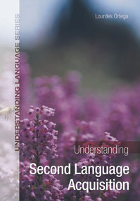Understanding Second Language Acquisition by Lourdes Ortega, 9780340905593