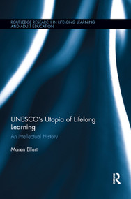 UNESCO's Utopia of Lifelong Learning (An Intellectual History) - 9780367886011 by Maren Elfert, 9780367886011