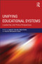 Unifying Educational Systems (Leadership and Policy Perspectives) - 9780415524698 by Leonard C. Burrello, Wayne Sailor, Jeannie Kleinhammer-Tramill, 9780415524698