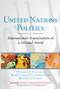 United Nations Politics (International Organization in a Divided World) by Donald Puchala, Katie Laatikainen, Roger Coate, 9780131727656