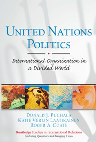 United Nations Politics (International Organization in a Divided World) by Donald Puchala, 9780131727656