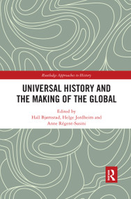 Universal History and the Making of the Global - 9780367588953 by Hall Bjørnstad, Helge Jordheim, Anne Régent-Susini, 9780367588953