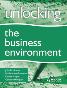 Unlocking the Business Environment by John Brinkman, Ilve Navarro, Donna Harper, 9780340942079