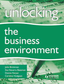 Unlocking the Business Environment by John Brinkman, Ilve Navarro, Donna Harper, 9780340942079