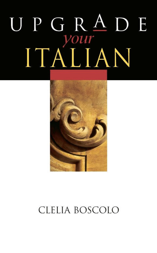 Upgrade Your Italian by Clelia Boscolo, 9780340809662
