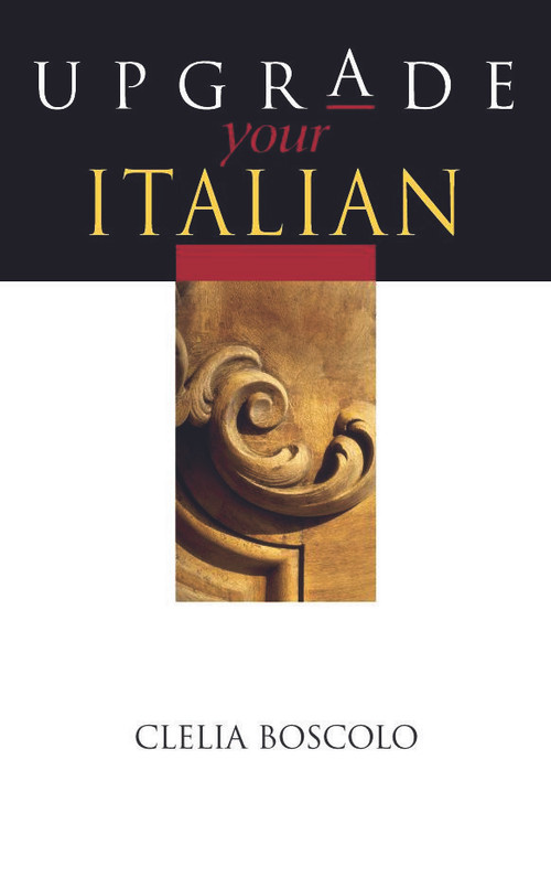 Upgrade Your Italian by Clelia Boscolo, 9780340809662