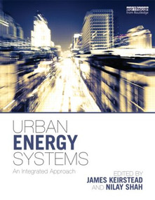 Urban Energy Systems (An Integrated Approach) by James Keirstead, Nilay Shah, 9780415529020