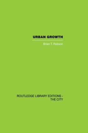 Urban Growth (An Approach) by Brian T. Robson, 9780415851862