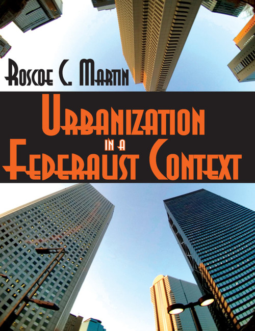 Urbanization in a Federalist Context - 9780202363301 by Roscoe Martin, 9780202363301