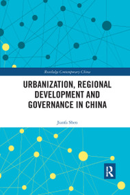 Urbanization, Regional Development and Governance in China - 9780367444815 by Jianfa Shen, 9780367444815