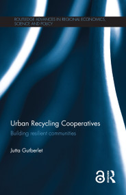 Urban Recycling Cooperatives (Building resilient communities) by Jutta Gutberlet, 9780367873677