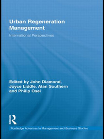 Urban Regeneration Management (International Perspectives) - 9780415807722 by John Diamond, Joyce Liddle, Alan Southern, Philip Osei, 9780415807722