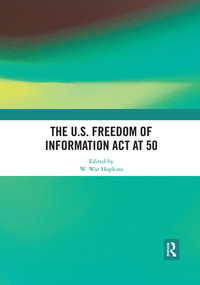 The U.S. Freedom of Information Act at 50 - 9780367530044 by W. Wat Hopkins, 9780367530044