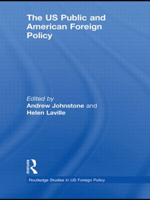 The US Public and American Foreign Policy - 9780415522809 by Andrew Johnstone, Helen Laville, 9780415522809