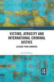 Victims, Atrocity and International Criminal Justice (Lessons from Cambodia) - 9780367895471 by Rachel Killean, 9780367895471