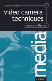 Video Camera Techniques - 9780240513768 by Gerald Millerson, 9780240513768