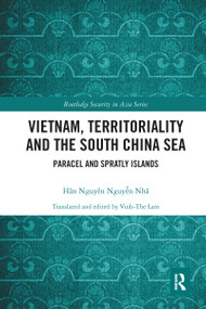 Vietnam, Territoriality and the South China Sea (Paracel and Spratly Islands) - 9780367584795 by Hãn Nguyên Nguyễn Nhã, Vinh-The Lam, 9780367584795
