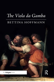 The Viola da Gamba - 9780367443757 by Bettina Hoffmann, Paul Ferguson, 9780367443757