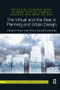 The Virtual and the Real in Planning and Urban Design (Perspectives, Practices and Applications) - 9780367208509 by Claudia Yamu, Alenka Poplin, Oswald Devisch, Gert De Roo, 9780367208509