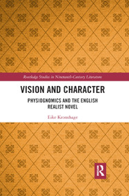 Vision and Character (Physiognomics and the English Realist Novel) - 9780367887360 by Eike Kronshage, 9780367887360