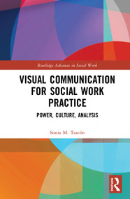 Visual Communication for Social Work Practice (Power, Culture, Analysis) - 9780367586348 by Sonia M. Tascón, 9780367586348