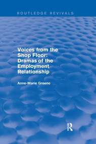 Voices from the Shop Floor (Dramas of the Employment Relationship) - 9780367249557 by Anne Marie Greene, 9780367249557