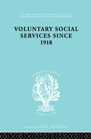 Voluntary Social Services Since 1918 by Henry Mess, 9780415863797