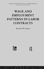 Wage & Employment Patterns in Labor Contracts - 9780415753661 by R. Cooper, 9780415753661
