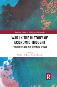 War in the History of Economic Thought (Economists and the Question of War) - 9780367350734 by Yukihiro Ikeda, Annalisa Rosselli, 9780367350734