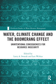 Water, Climate Change and the Boomerang Effect (Unintentional Consequences for Resource Insecurity) - 9780367588144 by Larry Swatuk, Lars Wirkus, 9780367588144