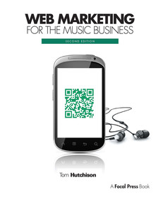 Web Marketing for the Music Business by Tom Hutchison, 9780240823706