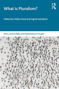 What is Pluralism? - 9780367410599 by Volker Kaul, Ingrid Salvatore, 9780367410599