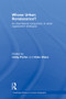 Whose Urban Renaissance? (An international comparison of urban regeneration strategies) by Libby Porter, Kate Shaw, 9780415860710