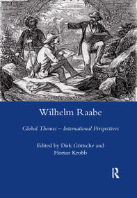 Wilhelm Raabe (Global Themes - International Perspectives) - 9780367603656 by Florian Krobb, 9780367603656
